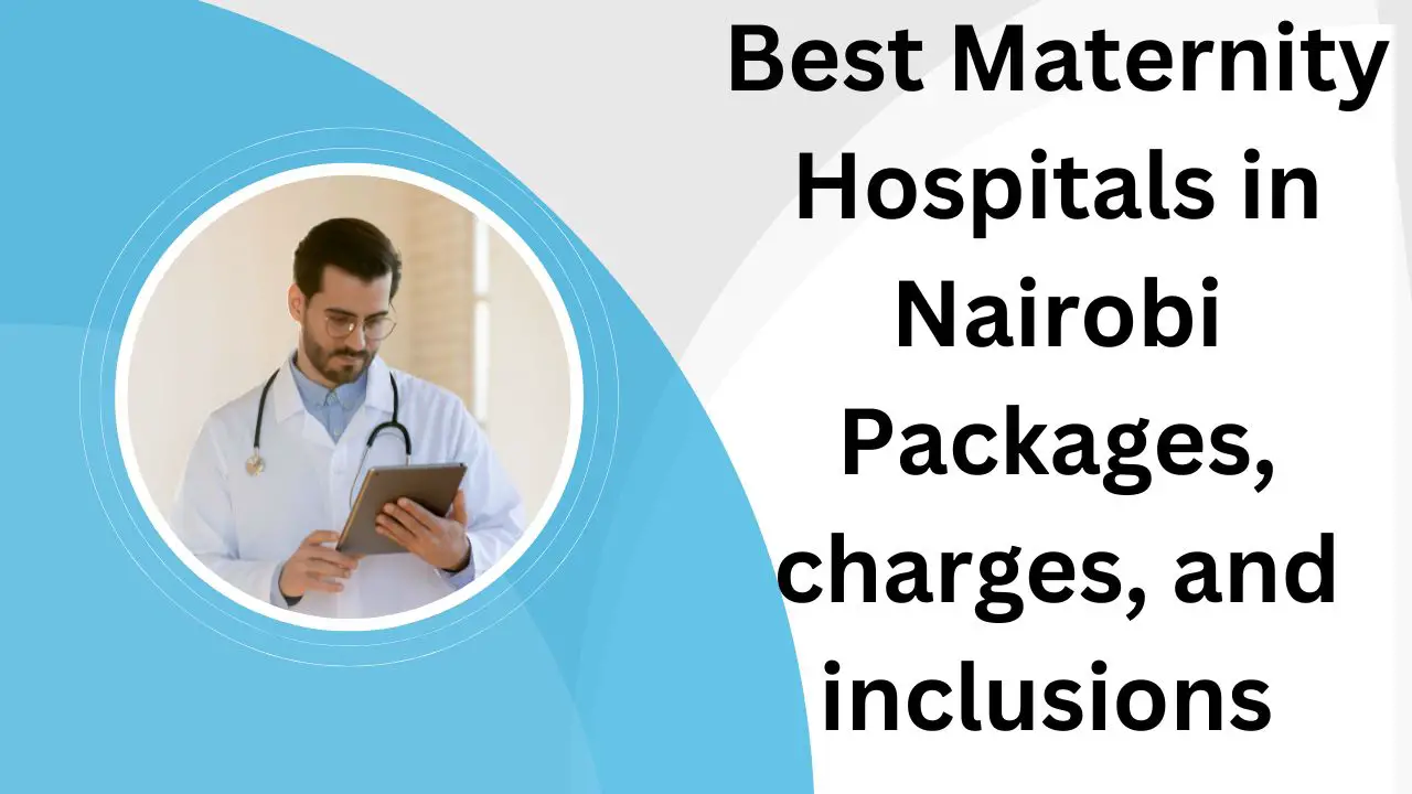 Best Maternity Hospitals In Nairobi